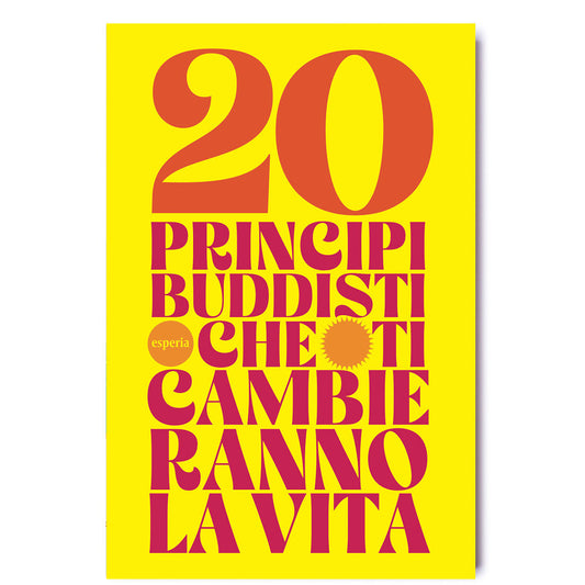 20 principi buddisti che ti cambieranno la vita